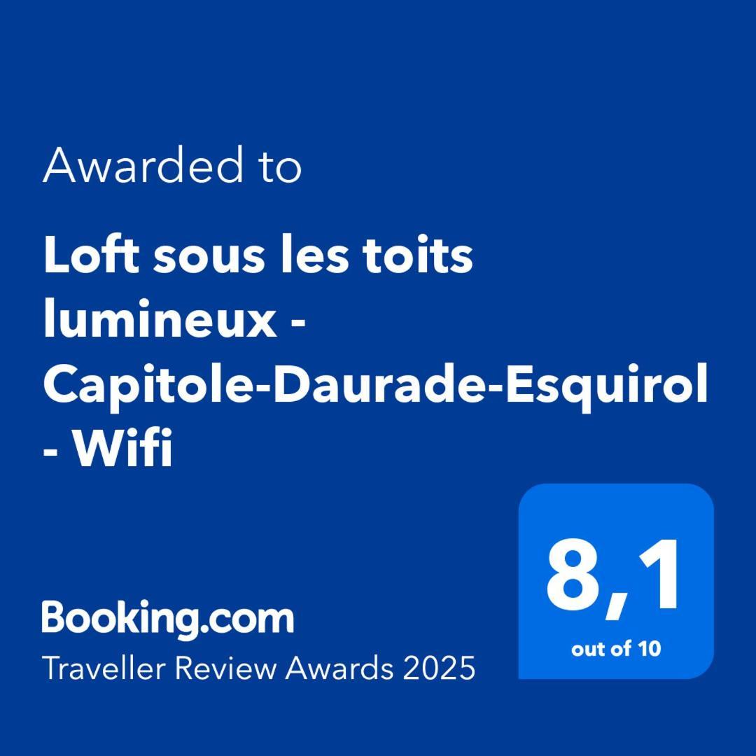 Loft Sous Les Toits Lumineux - Capitole-Daurade-Esquirol - Wifi Apartment Тулуза Екстериор снимка